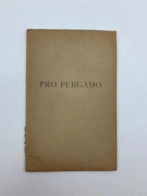 Pro Pergamo. Vortrag gehalten in der Berliner Archaologischen Gesellschaft am 9. December 1897